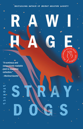 Stray-dogs-:-stories-/-Rawi-Hage.