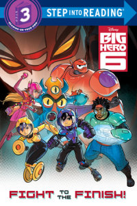 Cover of Fight to the Finish! (Disney Big Hero 6) cover