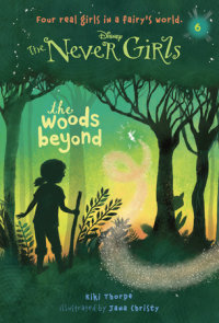 Cover of Never Girls #6: The Woods Beyond (Disney: The Never Girls) cover