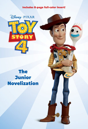 Toy Story 4: The Junior Novelization (Disney/Pixar Toy Story 4)
