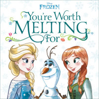 Book cover for You\'re Worth Melting For (Disney Frozen)
