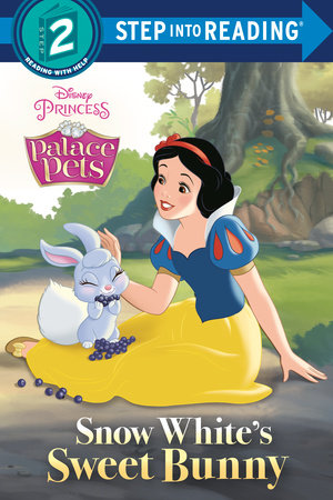 Snow White's Sweet Bunny (Disney Princess: Palace Pets)