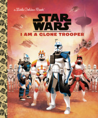 Book cover for I Am a Clone Trooper (Star Wars)