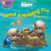 Book cover for Everyday Lessons #3: Lend a Helping Fin (Disney/Pixar Finding Dory)