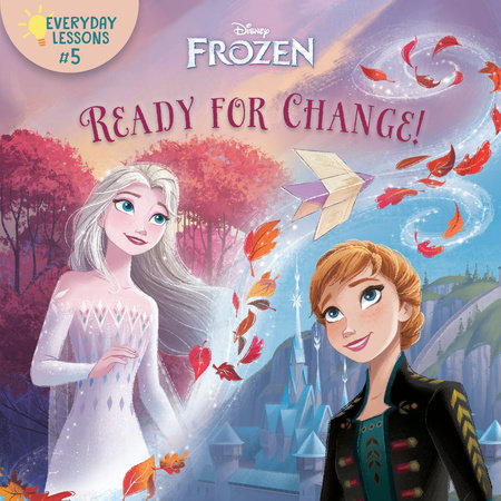 Everyday Lessons #5: Ready for Change! (Disney Frozen 2)
