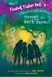 Cover of Finding Tinker Bell #2: Through the Dark Forest (Disney: The Never Girls) cover