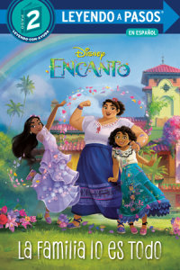Cover of La Familia lo es Todo (Family is Everything Spanish Edition) (Disney Encanto) cover