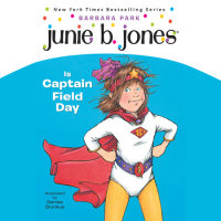 Cover of Junie B. Jones #16: Junie B. Jones Is Captain Field Day cover