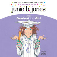 Cover of Junie B. Jones #17: Junie B. Jones Is a Graduation Girl cover