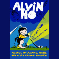 Cover of Alvin Ho: Allergic to Camping, Hiking, and Other Natural Disasters cover