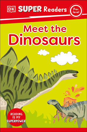 DK Super Readers Pre-Level Meet the Dinosaurs