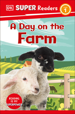 DK Super Readers Level 1: A Day on the Farm
