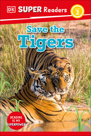 DK Super Readers Level 2 Save the Tigers