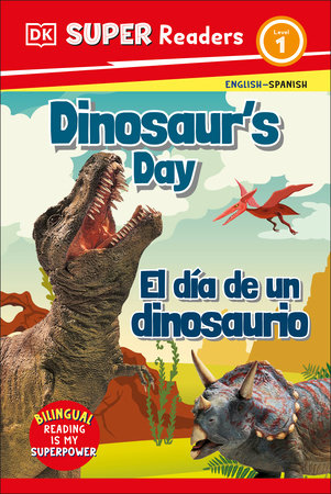 DK Super Readers Level 1: Bilingual Dinosaur's Day