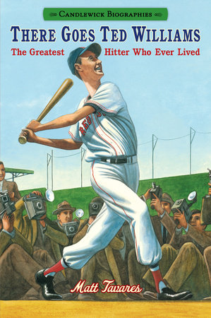 There Goes Ted Williams: Candlewick Biographies