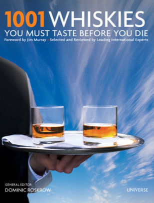 1001 Whiskies You Must Taste Before You Die - Edited by Dominic Roskrow