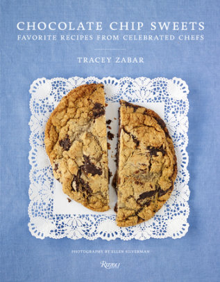 Chocolate Chip Sweets - Author Tracey Zabar, Photographs by Ellen Silverman