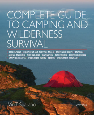 Complete Guide to Camping and Wilderness Survival - Author Vin T. Sparano
