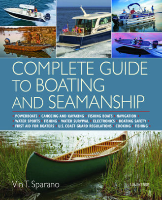 Complete Guide to Boating and Seamanship - Author Vin T. Sparano