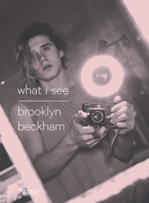 Brooklyn Beckham: What I See - Author Brooklyn Beckham