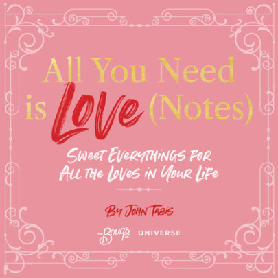 All You Need Is Love (Notes) - Author John Tabis