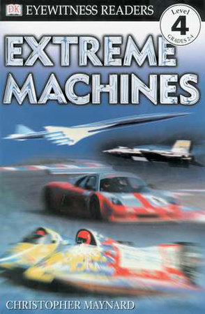 DK Readers L4: Extreme Machines