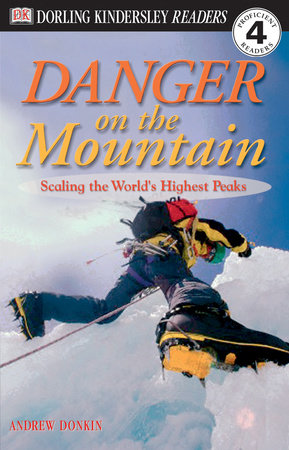 DK Readers L4: Danger on the Mountain