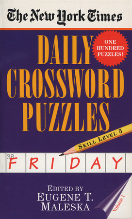 The New York Times Daily Crossword Puzzles: Friday, Volume 1