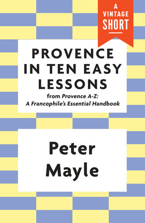 Provence in Ten Easy Lessons