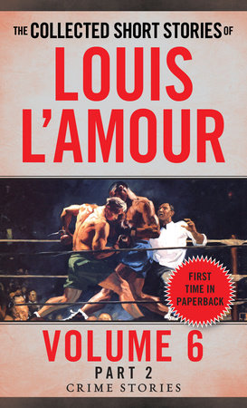 The Collected Short Stories of Louis L'Amour, Volume 6, Part 2