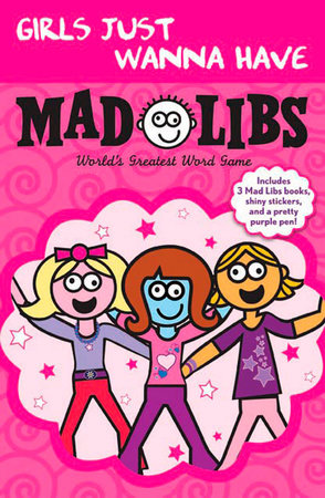 Girls Just Wanna Have Mad Libs