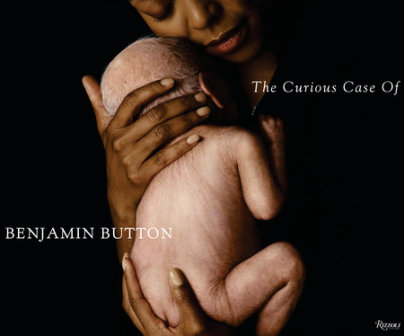 The Curious Case of Benjamin Button - Author David Fincher and Eric Roth and Robin Swicord