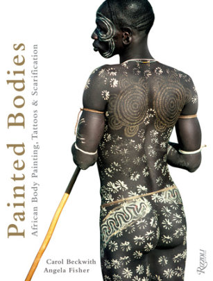 Painted Bodies - Author Carol Beckwith and Angela Fisher
