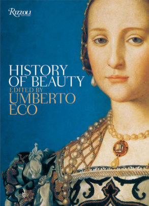 History of Beauty - Edited by Umberto Eco