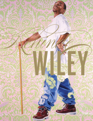 Kehinde Wiley - Contributions by Thelma Golden and Robert Hobbs and Sarah E. Lewis and Brian Keith Jackson and Peter Halley