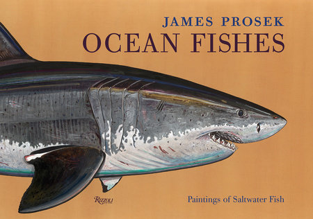 James Prosek: Ocean Fishes