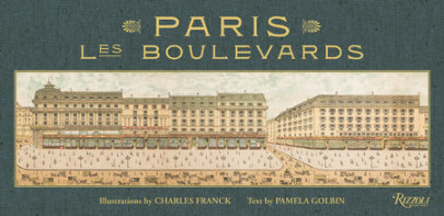 Paris: Les Boulevards - Illustrated by Charles Franck, Text by Pamela Golbin