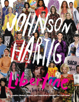 Libertine - Author Johnson Hartig, Foreword by Thom Browne and Betty Halbreich
