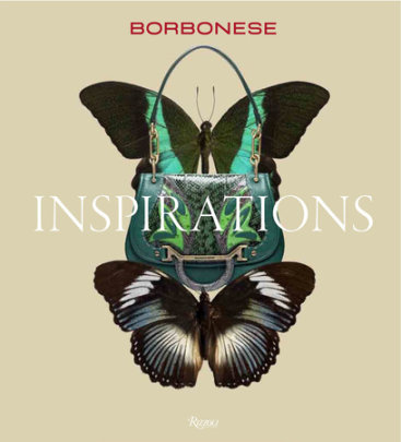 Borbonese: Inspirations - Edited by Ginevra Elkann