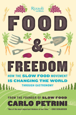 Food & Freedom - Author Carlo Petrini