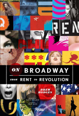 On Broadway - Author Drew Hodges, Introduction by David Sedaris, Foreword by Chip Kidd