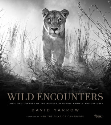 Wild Encounters - Author David Yarrow
