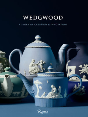 Wedgwood - Introduction by Gaye Blake-Roberts, Foreword by Alice Rawsthorn, Contributions by Mariusz Skronski