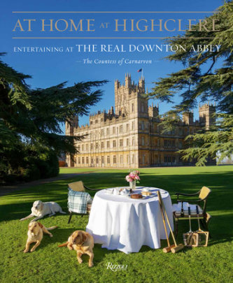 At Home at Highclere - Author The Countess of Carnarvon