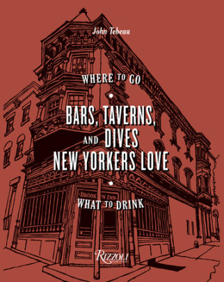 Bars, Taverns, and Dives New Yorkers Love - Author John Tebeau