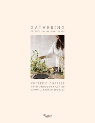 Gathering - Photographs by Gemma Ingalls and Andrew Ingalls, Author Kristen Caissie