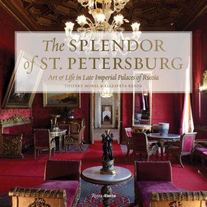 The Splendor of St. Petersburg - Author Thierry Morel and Elizaveta Renne