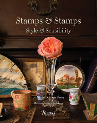 Stamps & Stamps - Author Diane Dorrans Saeks, Photographs by Kate Stamps, Foreword by Pilar Viladas