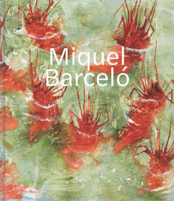 Miquel Barceló - Author Acquavella Galleries