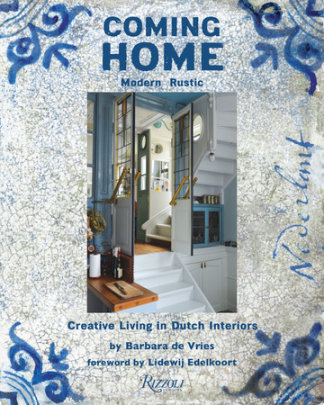 Coming Home - Author Barbara de Vries, Introduction by Lidewij Edelkoort